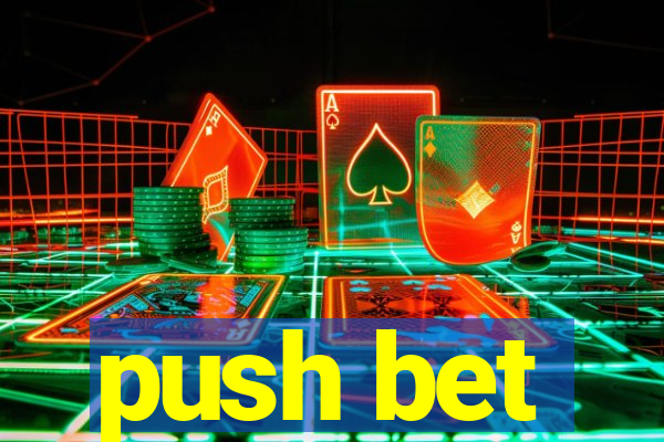 push bet